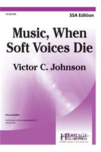 Music, When Soft Voices Die