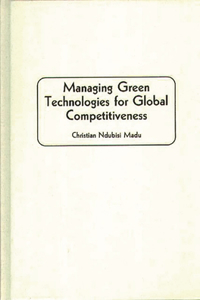 Managing Green Technologies for Global Competitiveness