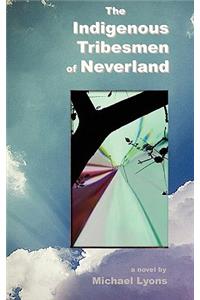 The Indigenous Tribesmen of Neverland