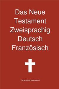 Das Neue Testament Zweisprachig, Deutsch - Franzosisch