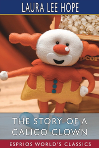 Story of a Calico Clown (Esprios Classics)