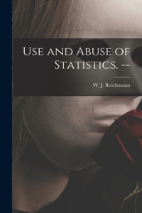 Use and Abuse of Statistics. --