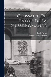 Glossaire du patois de la Suisse romande