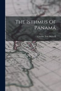 The Isthmus Of Panamá