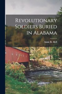 Revolutionary Soldiers Buried in Alabama