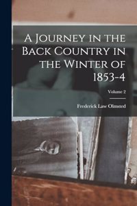 Journey in the Back Country in the Winter of 1853-4; Volume 2