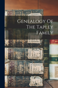 Genealogy Of The Tapley Family