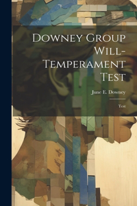 Downey Group Will-temperament Test