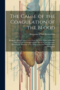 Cause of the Coagulation of the Blood