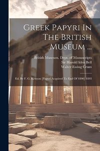 Greek Papyri In The British Museum ...