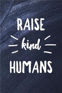 Raise Kind Humans