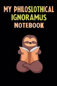 My Philoslothical Ignoramus Notebook