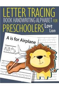 Letter Tracing Book Handwriting Alphabet for Preschoolers Love Lion