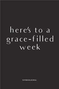 Here's To A Grace-Filled Week