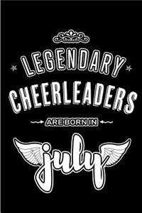 Legendary Cheerleaders are born in July