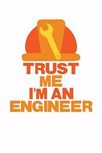 Trust Me I'm an Engineer