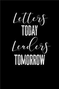 Letters Today, Leaders Tomorrow