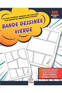 Bande Dessinée Vierge: 200 pages (différents panneaux) avec fond blanc, pour dessiner vos propres bandes dessinées. Pour les artistes de tous niveaux