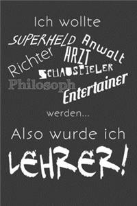 Ich wollte Lehrer werden