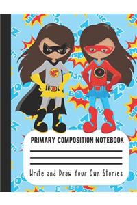 Primary Composition Notebook Write and Draw Your Own Stories