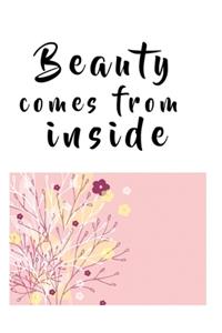 Beauty comes from inside