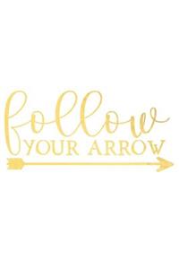 Follow Your Arrow
