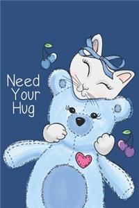 Need Your Hug