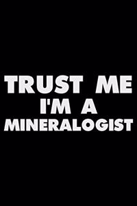 Trust Me I'm a Mineralogist