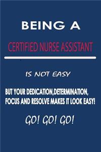 Being a Certified Nurse Assistant Is Not Easy