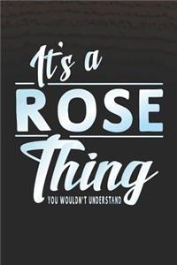 It's a Rose Thing You Wouldn't Understand