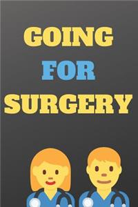 Going for Surgery