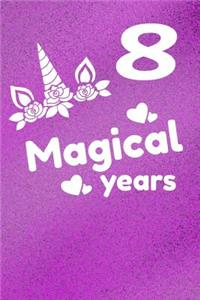 8 Magical Years