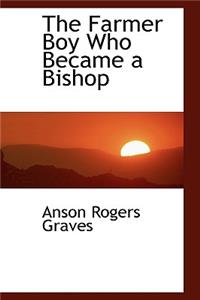 The Farmer Boy Who Became a Bishop