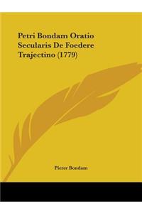 Petri Bondam Oratio Secularis De Foedere Trajectino (1779)