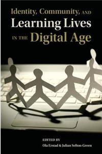 Identity, Community, and Learning Lives in the Digital Age