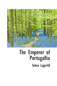 The Emperor of Portugallia