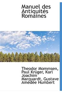 Manuel Des Antiquit?'s Romaines