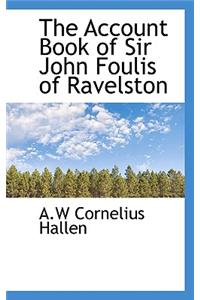 The Account Book of Sir John Foulis of Ravelston