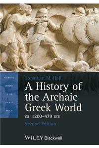 History of the Archaic Greek World, Ca. 1200-479 Bce