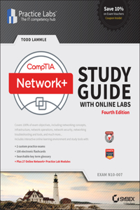 CompTIA Network+ Study Guide, 4e with Online Labs - N10-007 Exam
