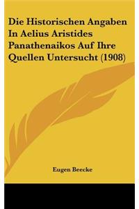 Die Historischen Angaben In Aelius Aristides Panathenaikos Auf Ihre Quellen Untersucht (1908)