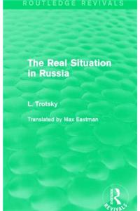 The Real Situation in Russia (Routledge Revivals)