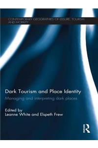 Dark Tourism and Place Identity