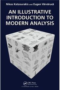 An Illustrative Introduction to Modern Analysis