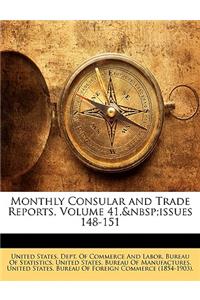 Monthly Consular and Trade Reports, Volume 41, Issues 148-151