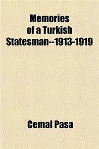 Memories of a Turkish Statesman--1913-1919