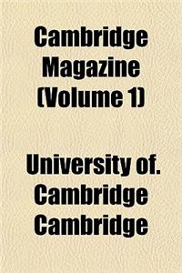 Cambridge Magazine (Volume 1)