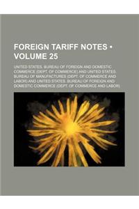 Foreign Tariff Notes (Volume 25)