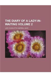 The Diary of a Lady-In-Waiting Volume 2