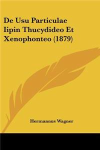 de Usu Particulae Iipin Thucydideo Et Xenophonteo (1879)